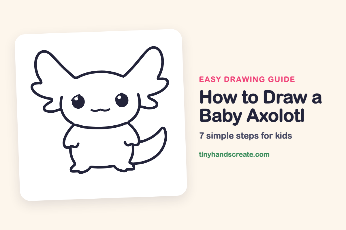 How to Draw a Baby Axolotl: easy drawing guide for kids