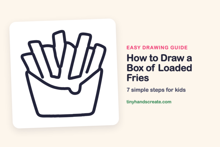 How to Draw a Box of Loaded Fries: easy drawing guide for kids
