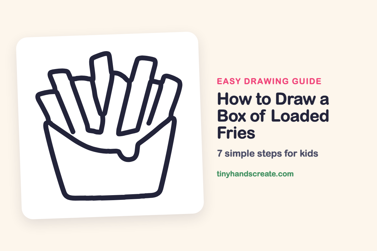 How to Draw a Box of Loaded Fries: easy drawing guide for kids