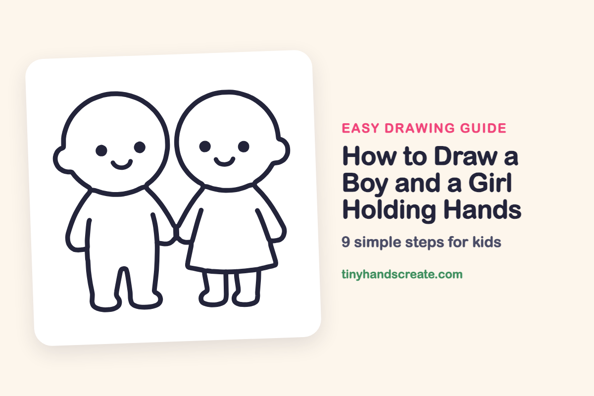 How to Draw a Boy and a Girl Holding Hands: easy drawing guide for kids