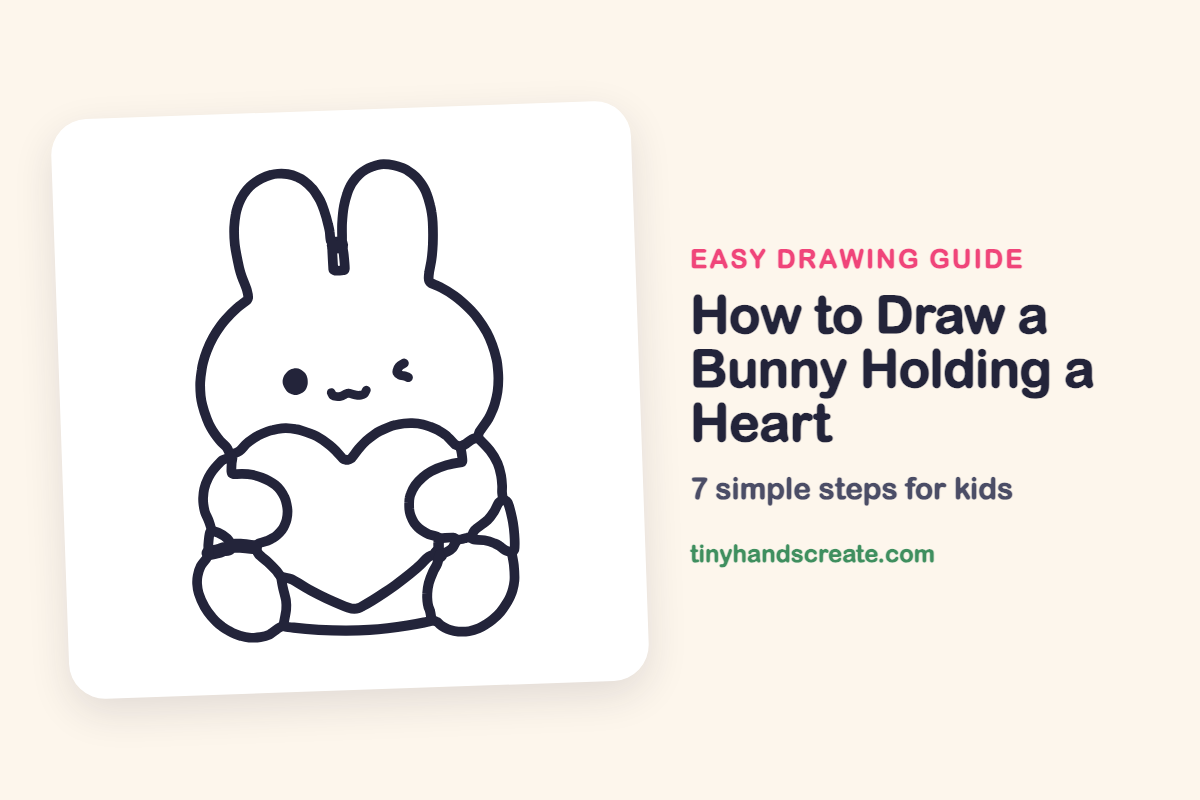 How to Draw a Bunny Holding a Heart: easy drawing guide for kids
