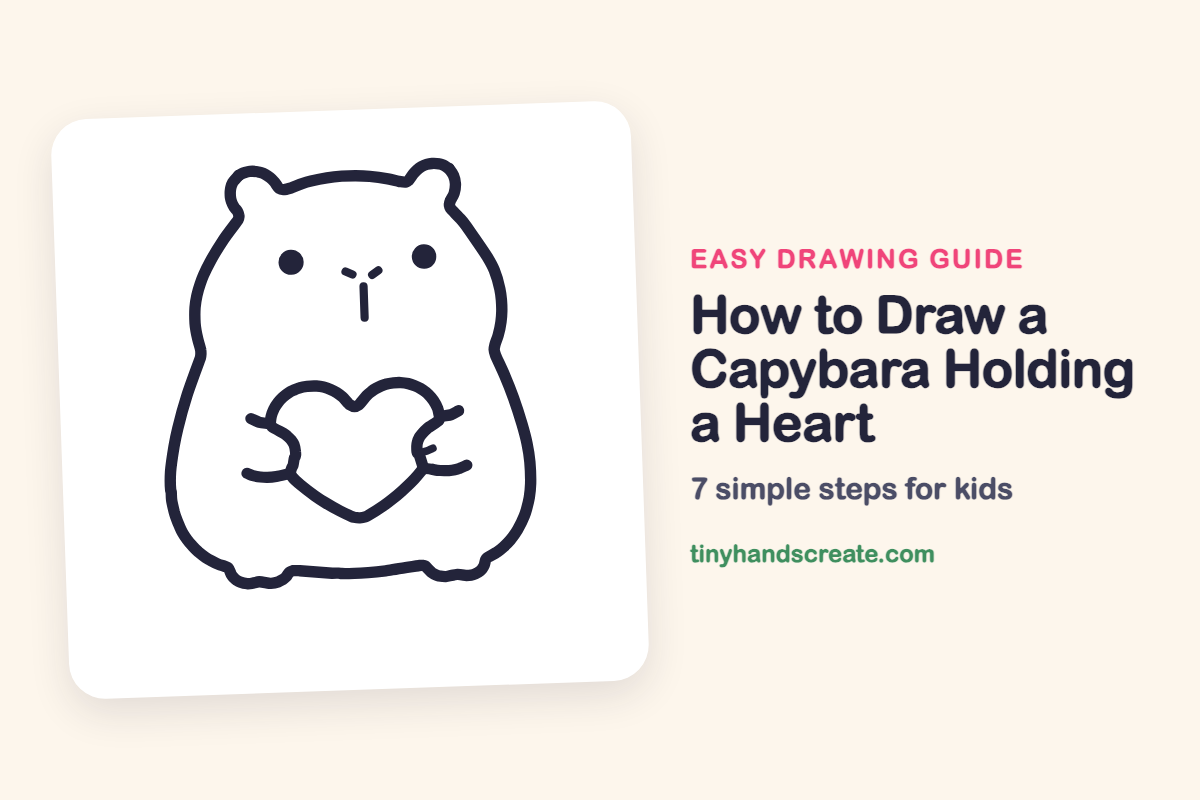 How to Draw a Capybara Holding a Heart: easy drawing guide for kids
