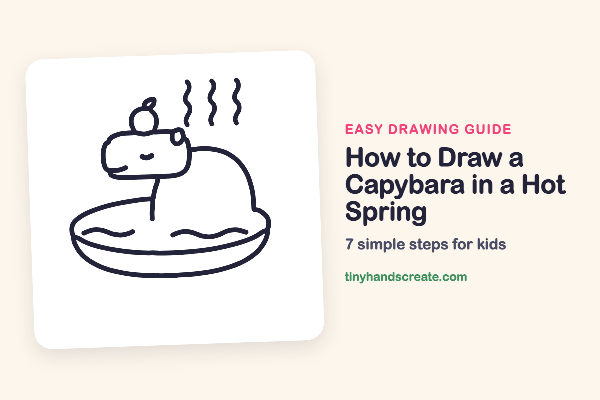 How to Draw a Capybara in a Hot Spring: easy drawing guide for kids