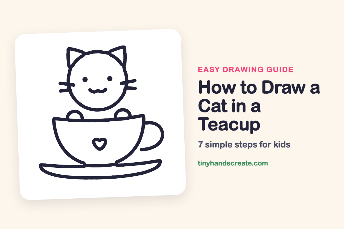 How to Draw a Cat in a Teacup: easy drawing guide for kids