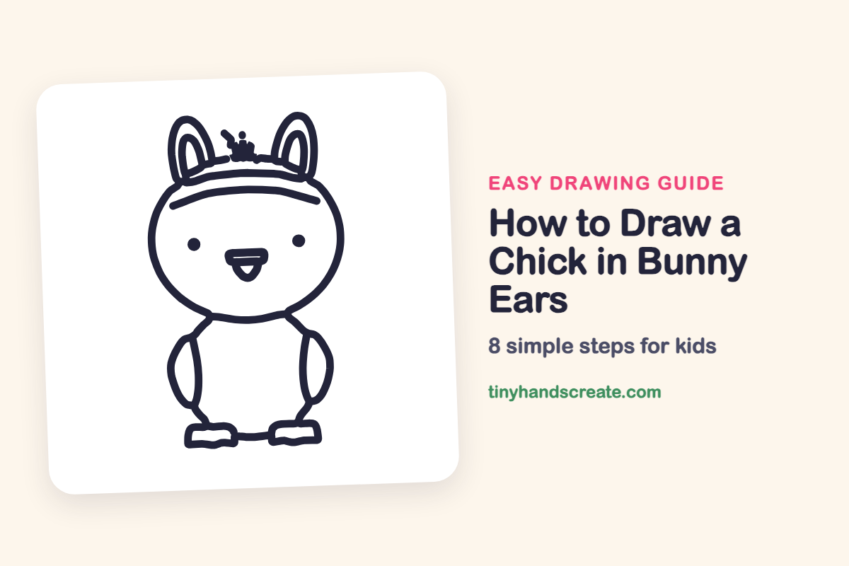 How to Draw a Chick in Bunny Ears: easy drawing guide for kids