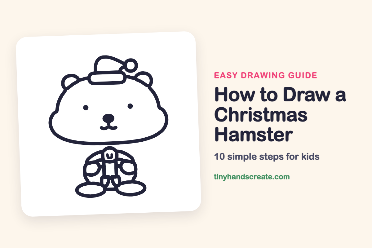 How to Draw a Christmas Hamster: easy drawing guide for kids