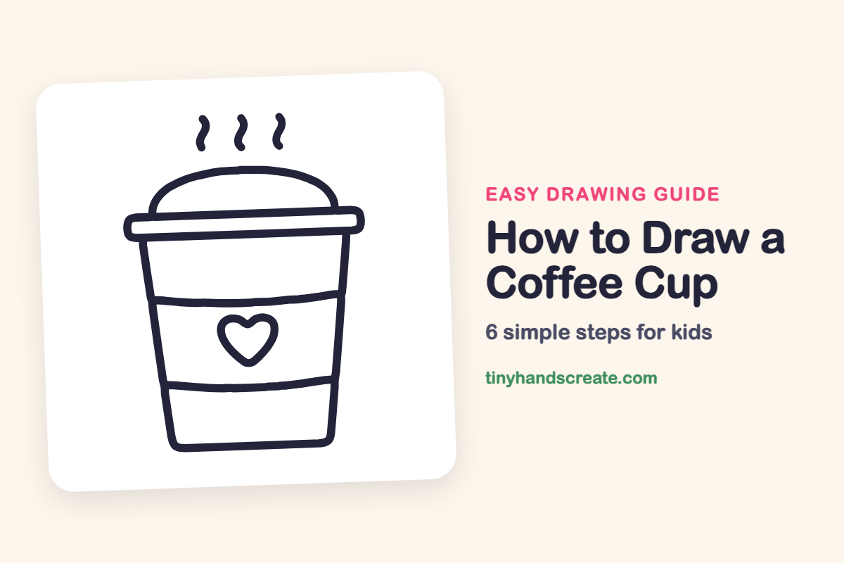 How to Draw a Coffee Cup: easy drawing guide for kids