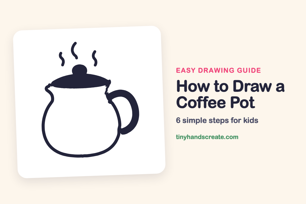 How to Draw a Coffee Pot: easy drawing guide for kids