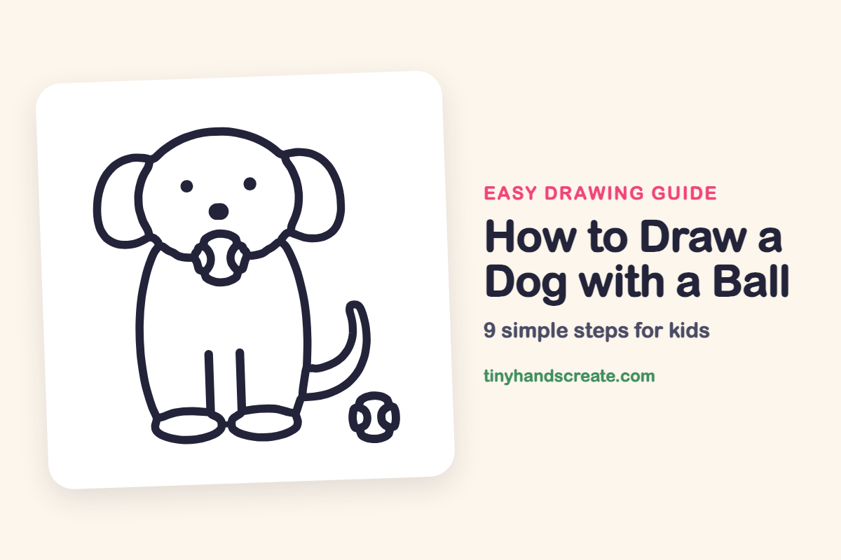 How to Draw a Dog with a Ball: easy drawing guide for kids