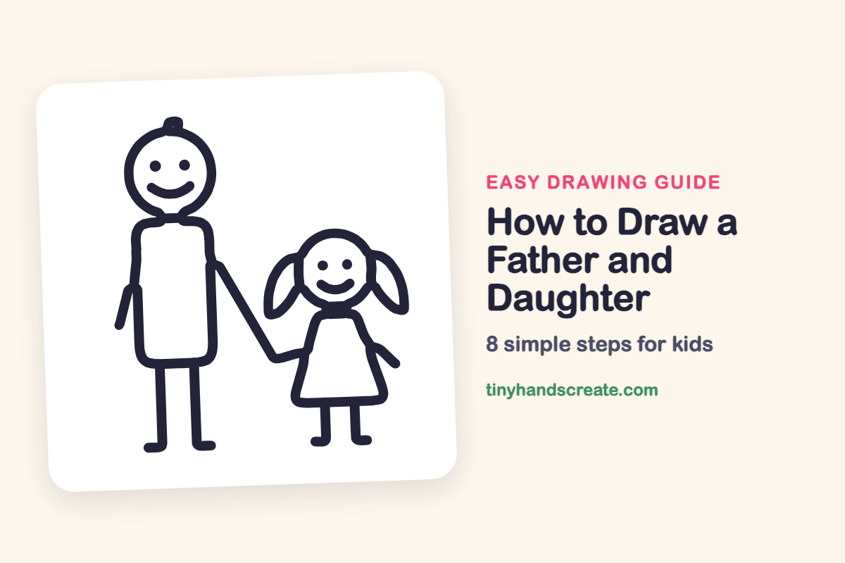 How to Draw a Father and Daughter: easy drawing guide for kids