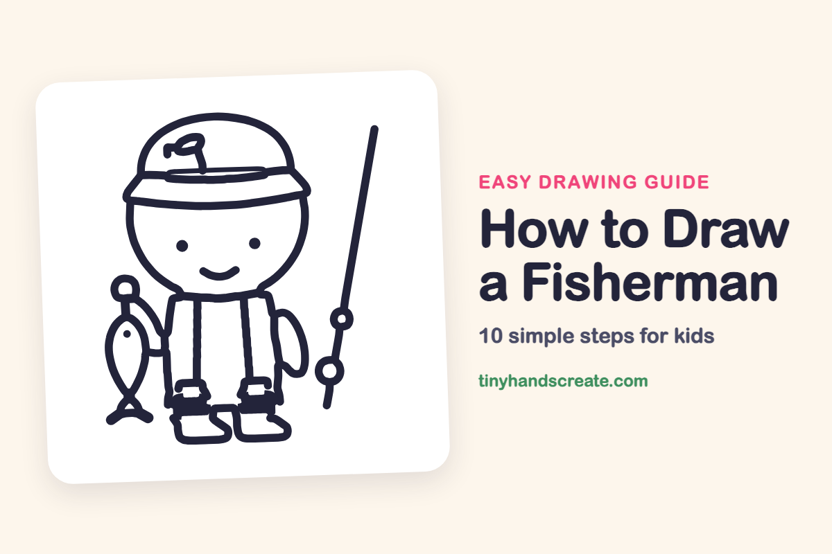 How to Draw a Fisherman: easy drawing guide for kids