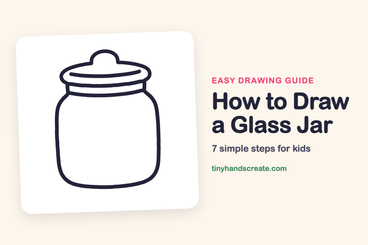 How to Draw a Glass Jar: easy drawing guide for kids