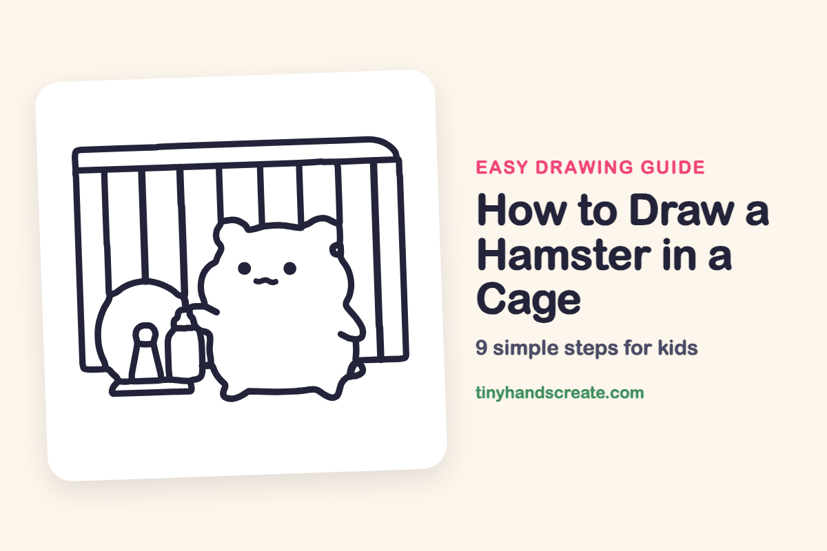 How to Draw a Hamster in a Cage: easy drawing guide for kids