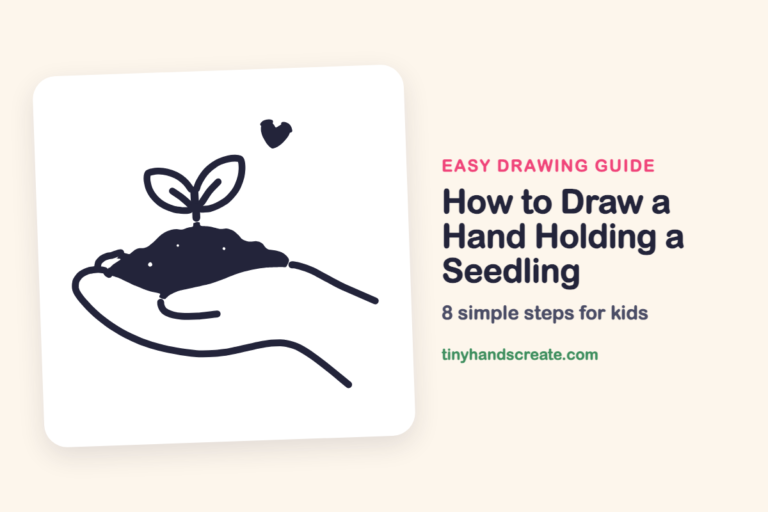 How to Draw a Hand Holding a Seedling: easy drawing guide for kids