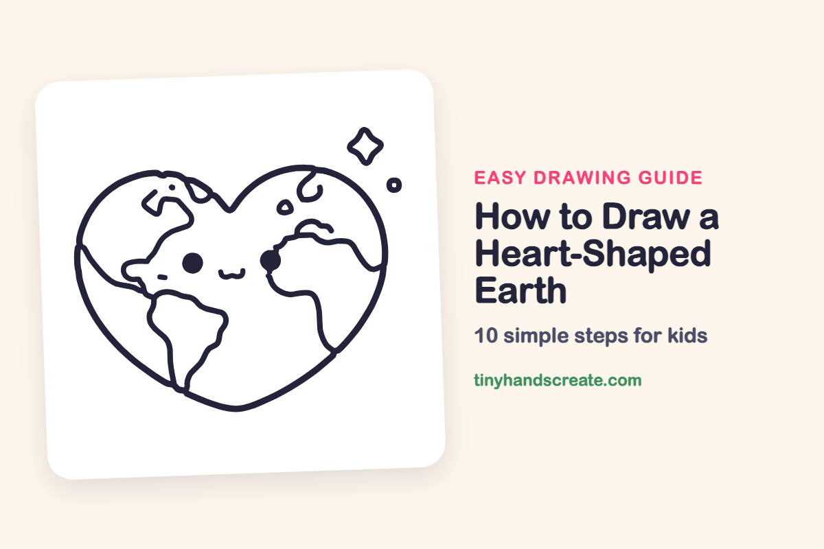 How to Draw a Heart-Shaped Earth: easy drawing guide for kids