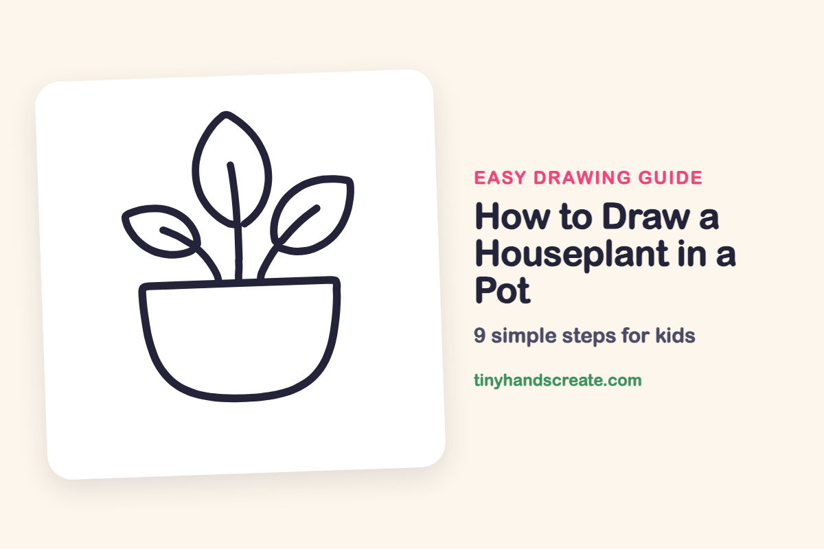 How to Draw a Houseplant in a Pot: easy drawing guide for kids