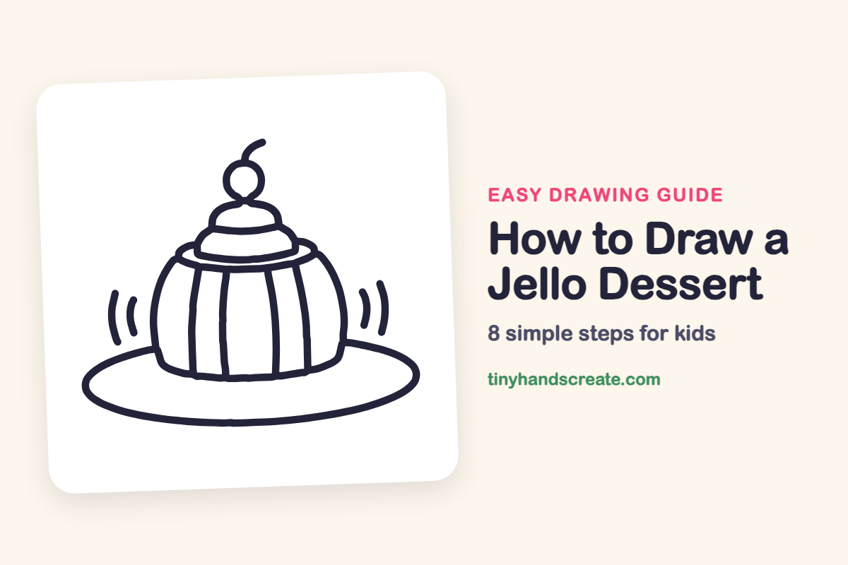 How to Draw a Jello Dessert: easy drawing guide for kids