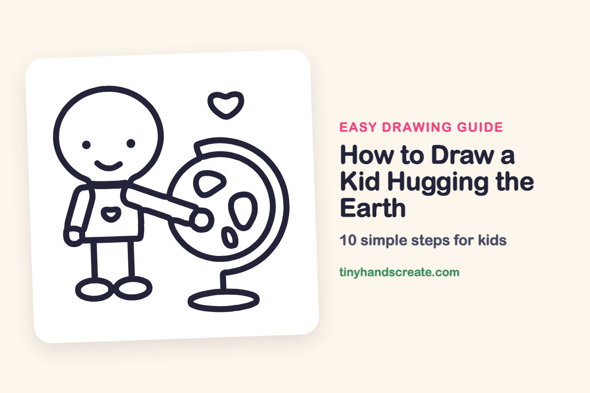 How to Draw a Kid Hugging the Earth: easy drawing guide for kids
