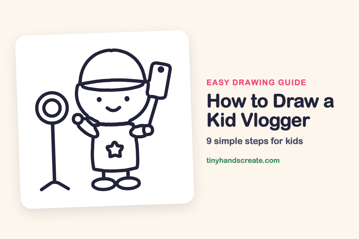 How to Draw a Kid Vlogger: easy drawing guide for kids