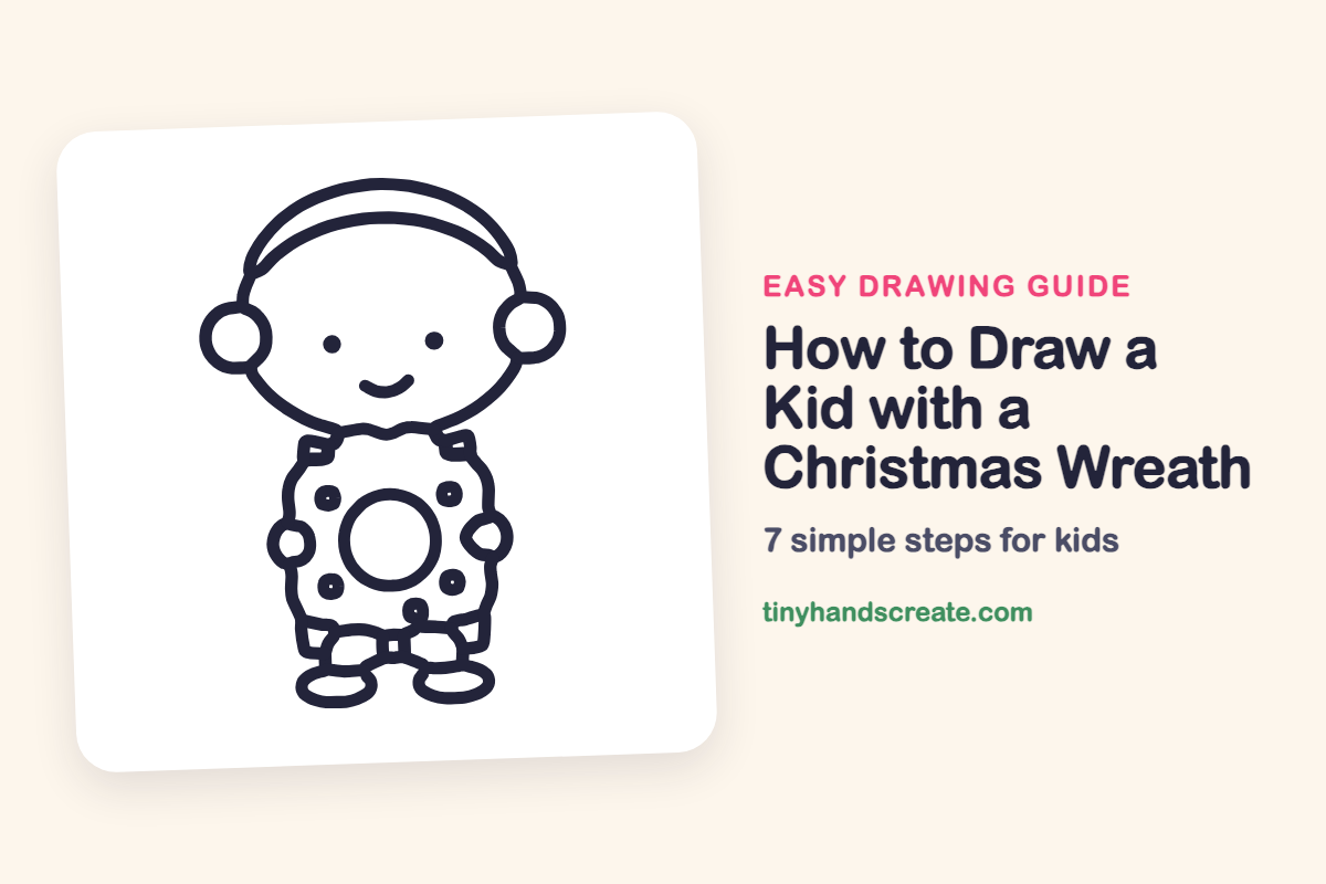 How to Draw a Kid with a Christmas Wreath: easy drawing guide for kids