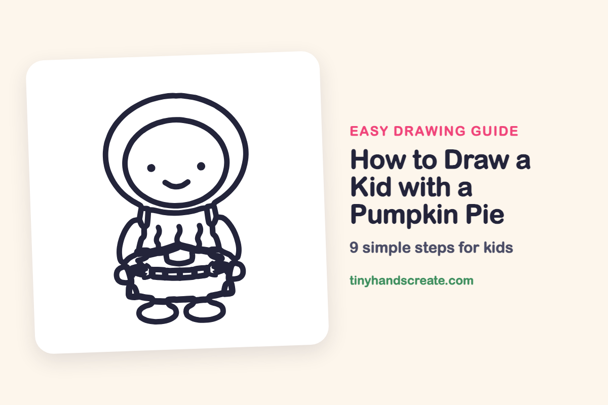 How to Draw a Kid with a Pumpkin Pie: easy drawing guide for kids