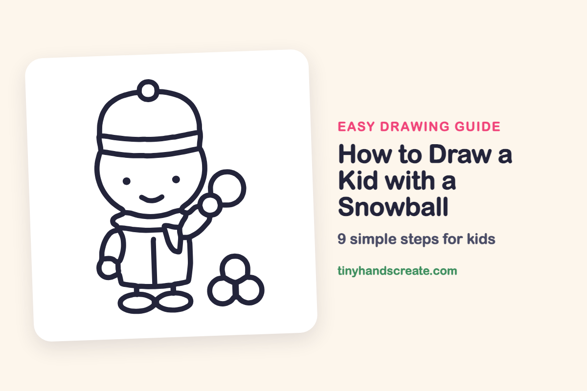 How to Draw a Kid with a Snowball: easy drawing guide for kids