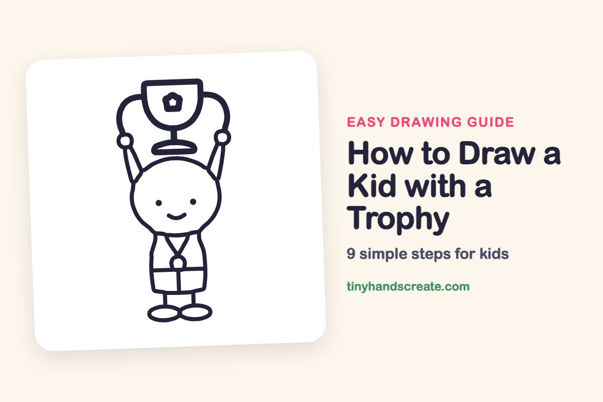 How to Draw a Kid with a Trophy: easy drawing guide for kids