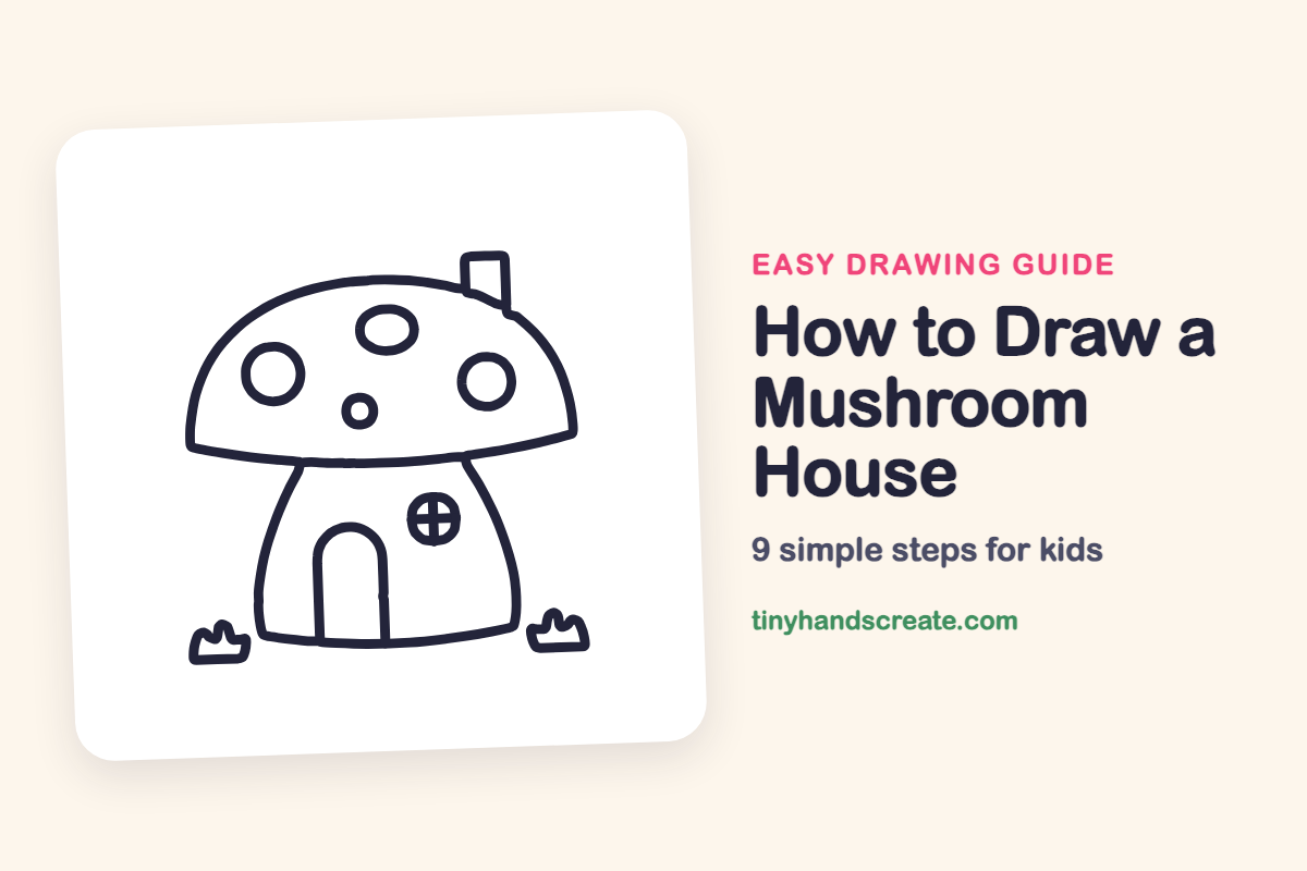 How to Draw a Mushroom House: easy drawing guide for kids