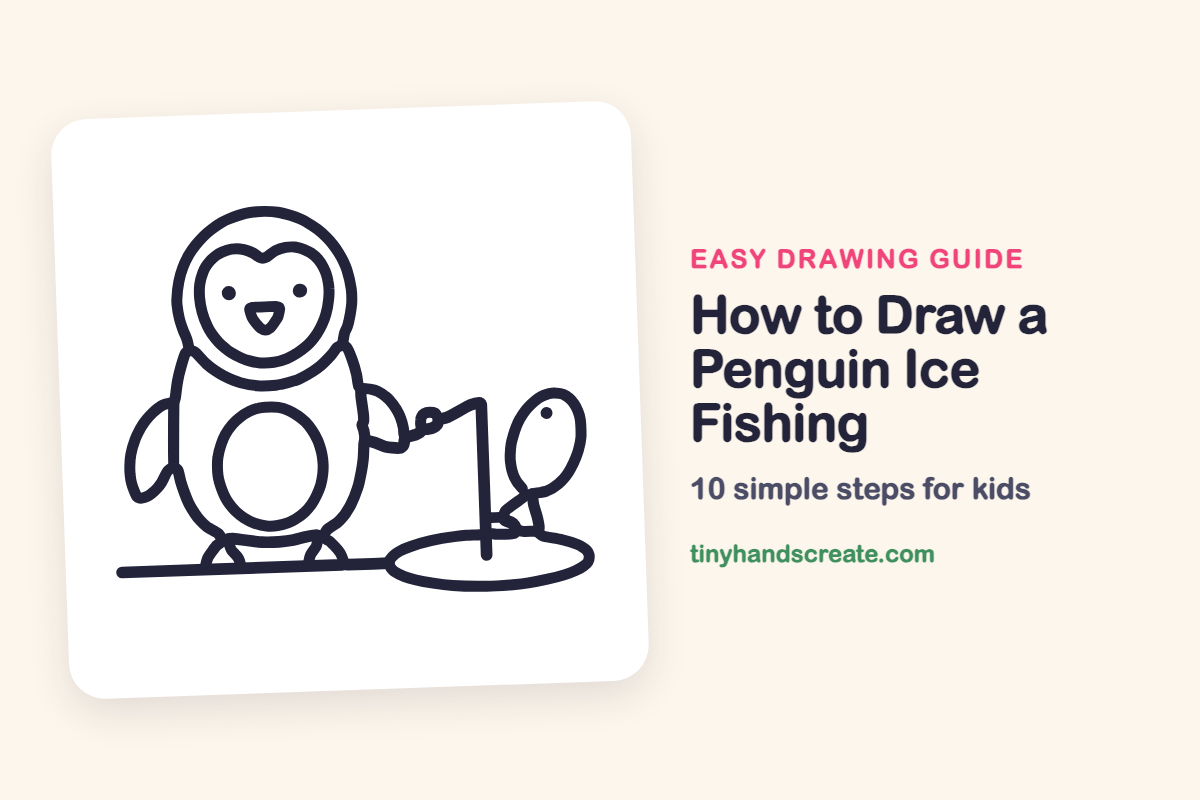 How to Draw a Penguin Ice Fishing: easy drawing guide for kids