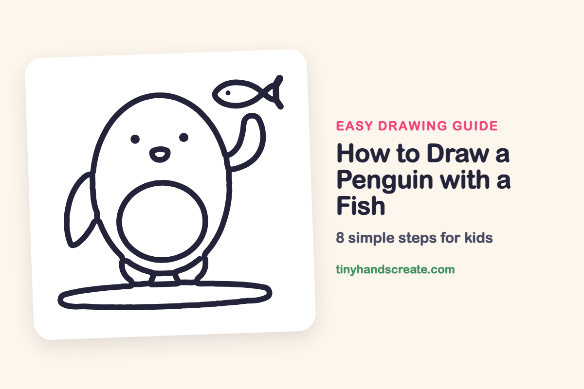 How to Draw a Penguin with a Fish: easy drawing guide for kids