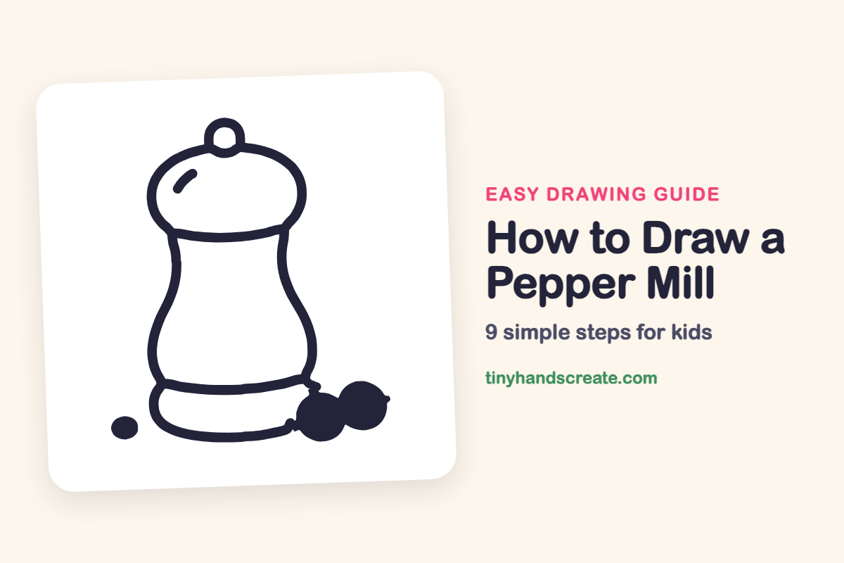 How to Draw a Pepper Mill: easy drawing guide for kids