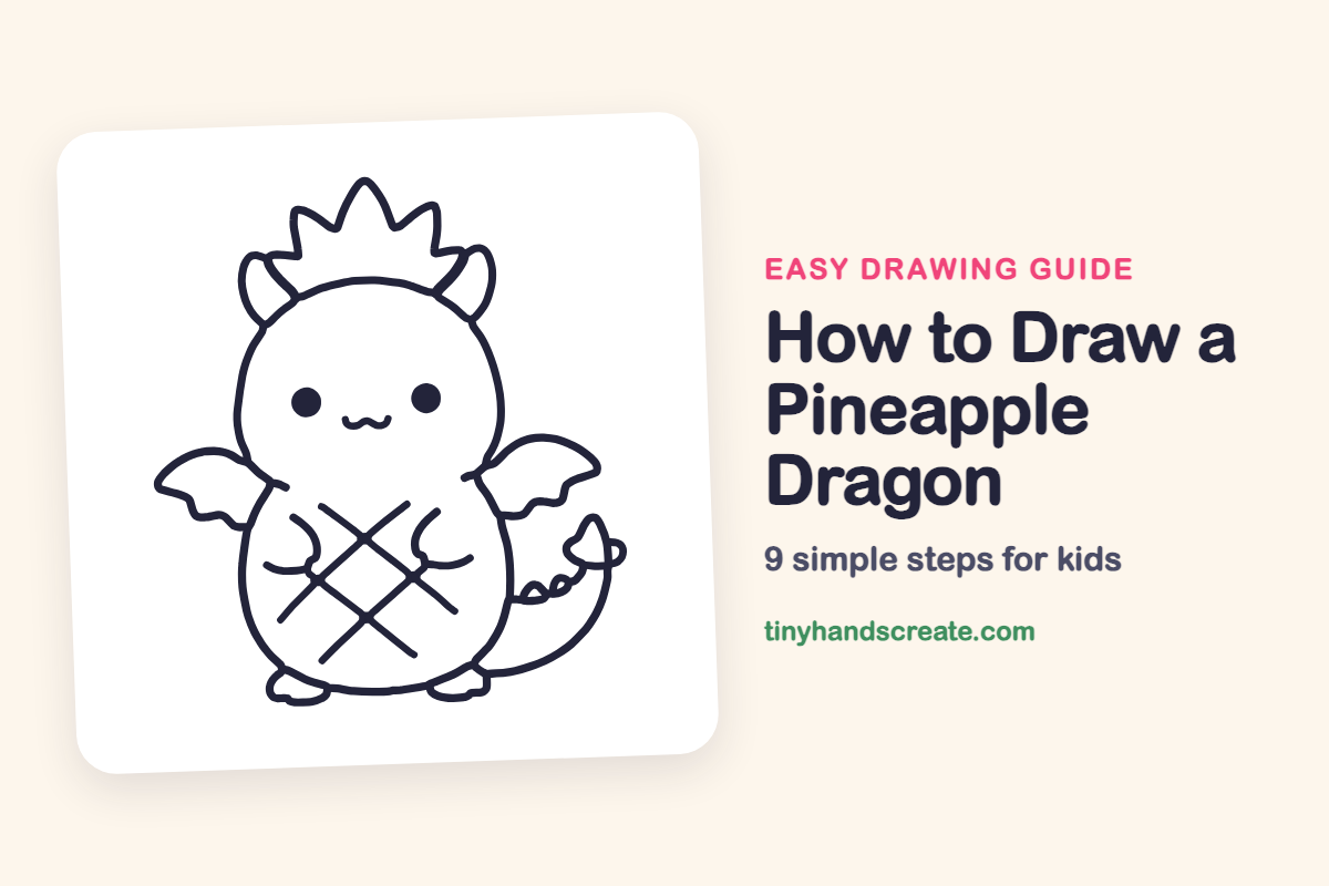 How to Draw a Pineapple Dragon: easy drawing guide for kids