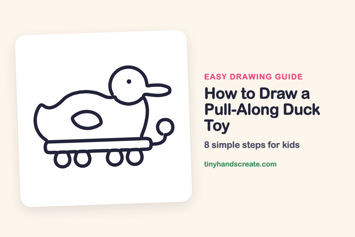 How to Draw a Pull-Along Duck Toy: easy drawing guide for kids