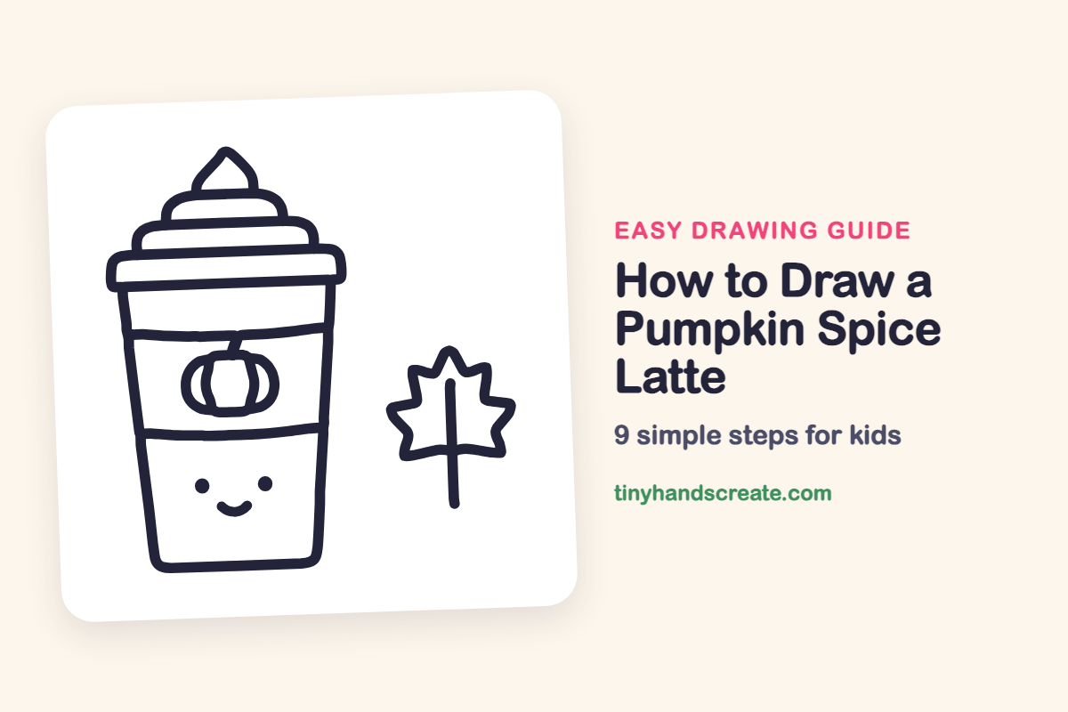 How to Draw a Pumpkin Spice Latte: easy drawing guide for kids
