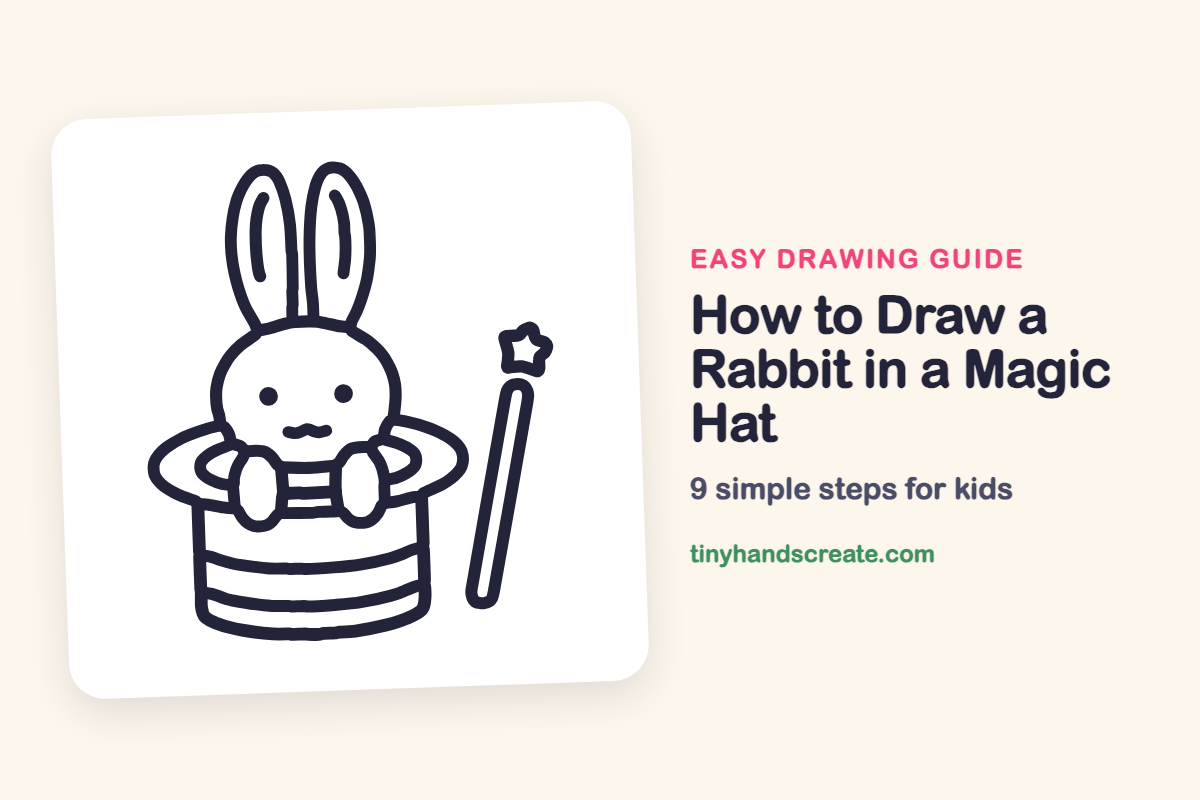 How to Draw a Rabbit in a Magic Hat: easy drawing guide for kids