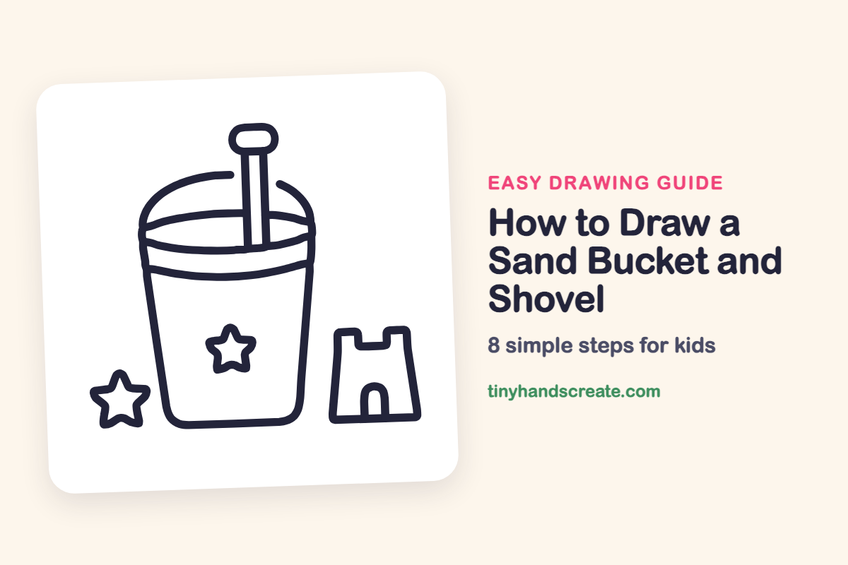 How to Draw a Sand Bucket and Shovel: easy drawing guide for kids