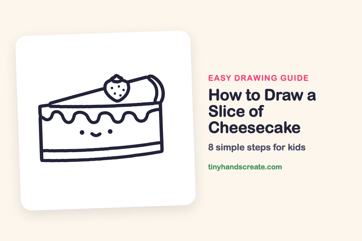 How to Draw a Slice of Cheesecake: easy drawing guide for kids