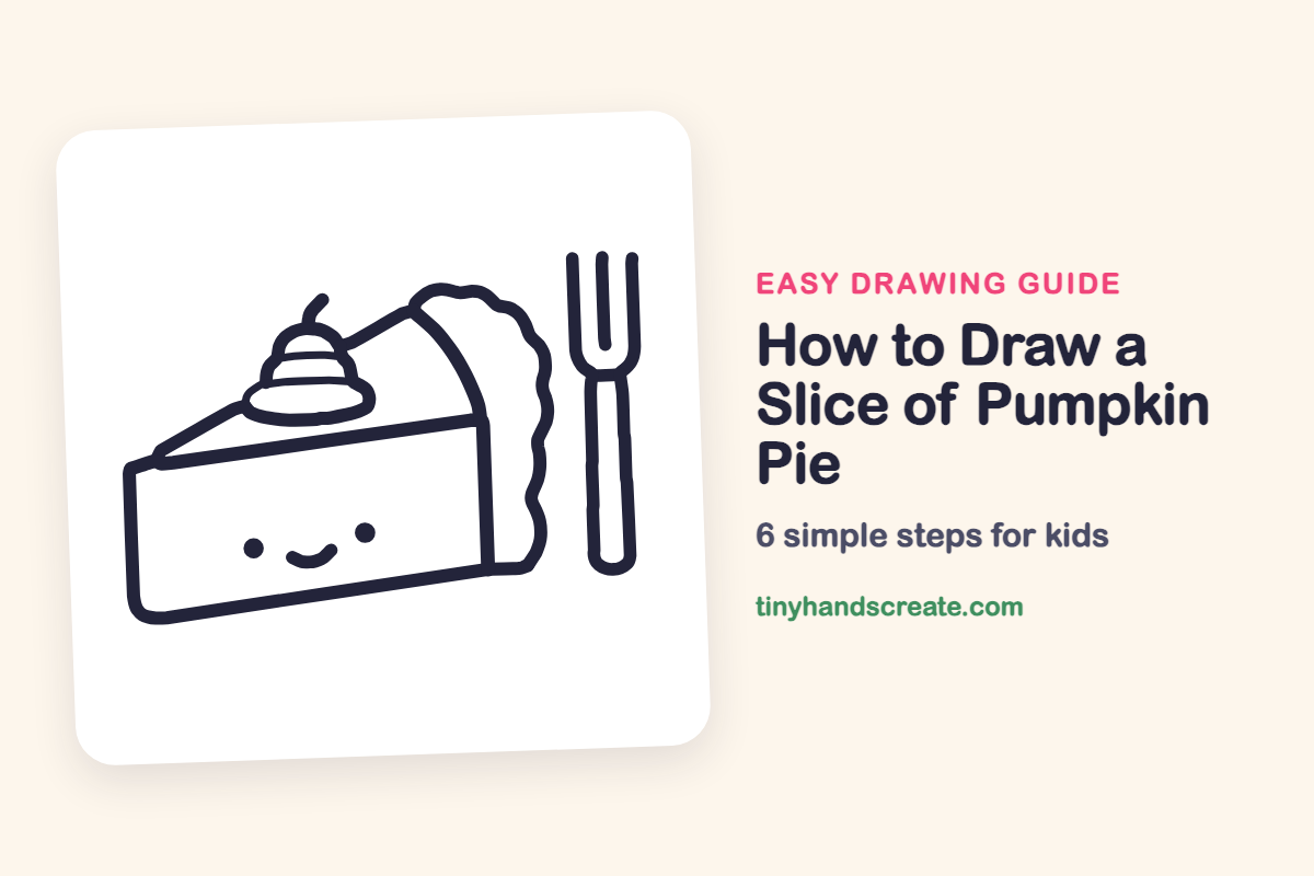 How to Draw a Slice of Pumpkin Pie: easy drawing guide for kids