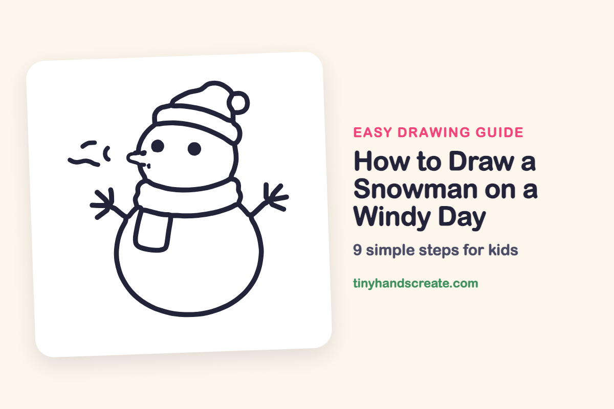 How to Draw a Snowman on a Windy Day: easy drawing guide for kids