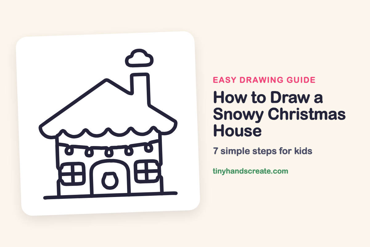 How to Draw a Snowy Christmas House: easy drawing guide for kids