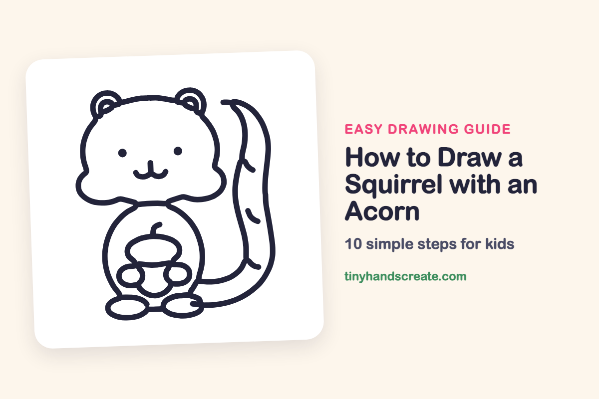 How to Draw a Squirrel with an Acorn: easy drawing guide for kids