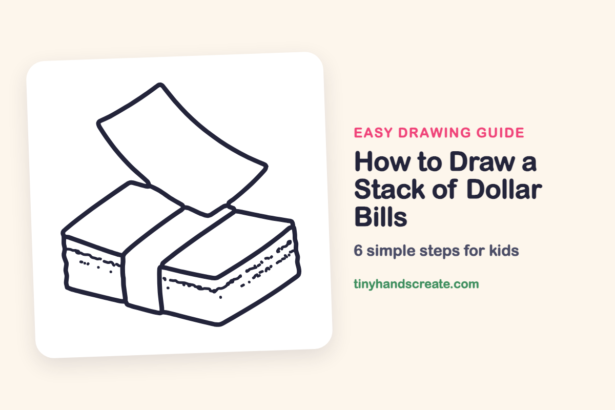 How to Draw a Stack of Dollar Bills: easy drawing guide for kids