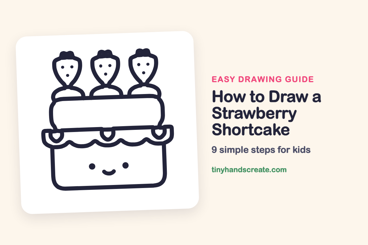 How to Draw a Strawberry Shortcake: easy drawing guide for kids
