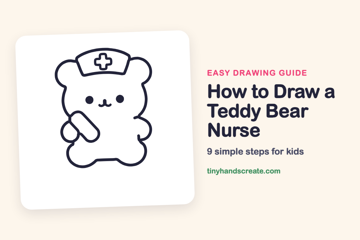 How to Draw a Teddy Bear Nurse: easy drawing guide for kids