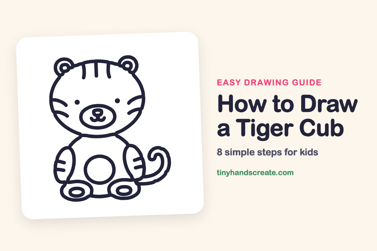 How to Draw a Tiger Cub: easy drawing guide for kids