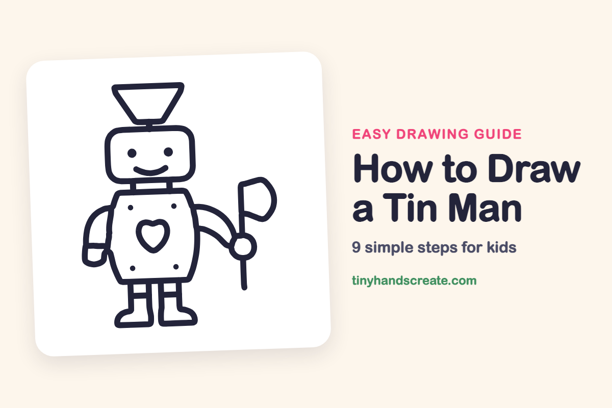 How to Draw a Tin Man: easy drawing guide for kids