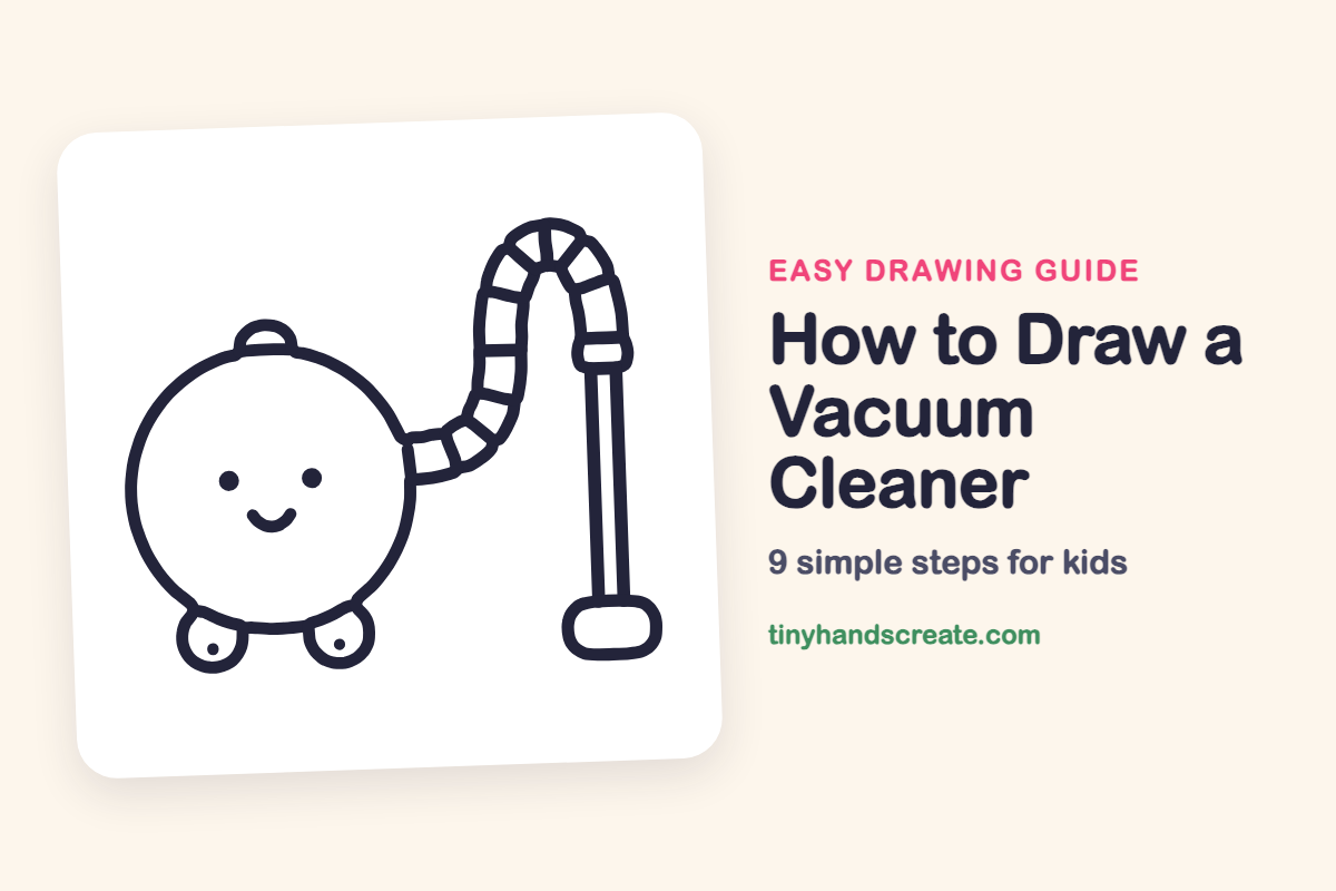 How to Draw a Vacuum Cleaner: easy drawing guide for kids