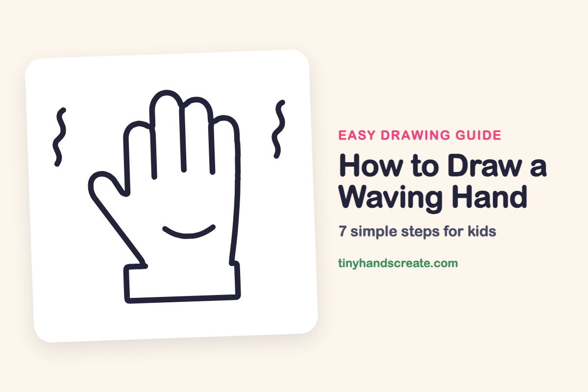 How to Draw a Waving Hand: easy drawing guide for kids