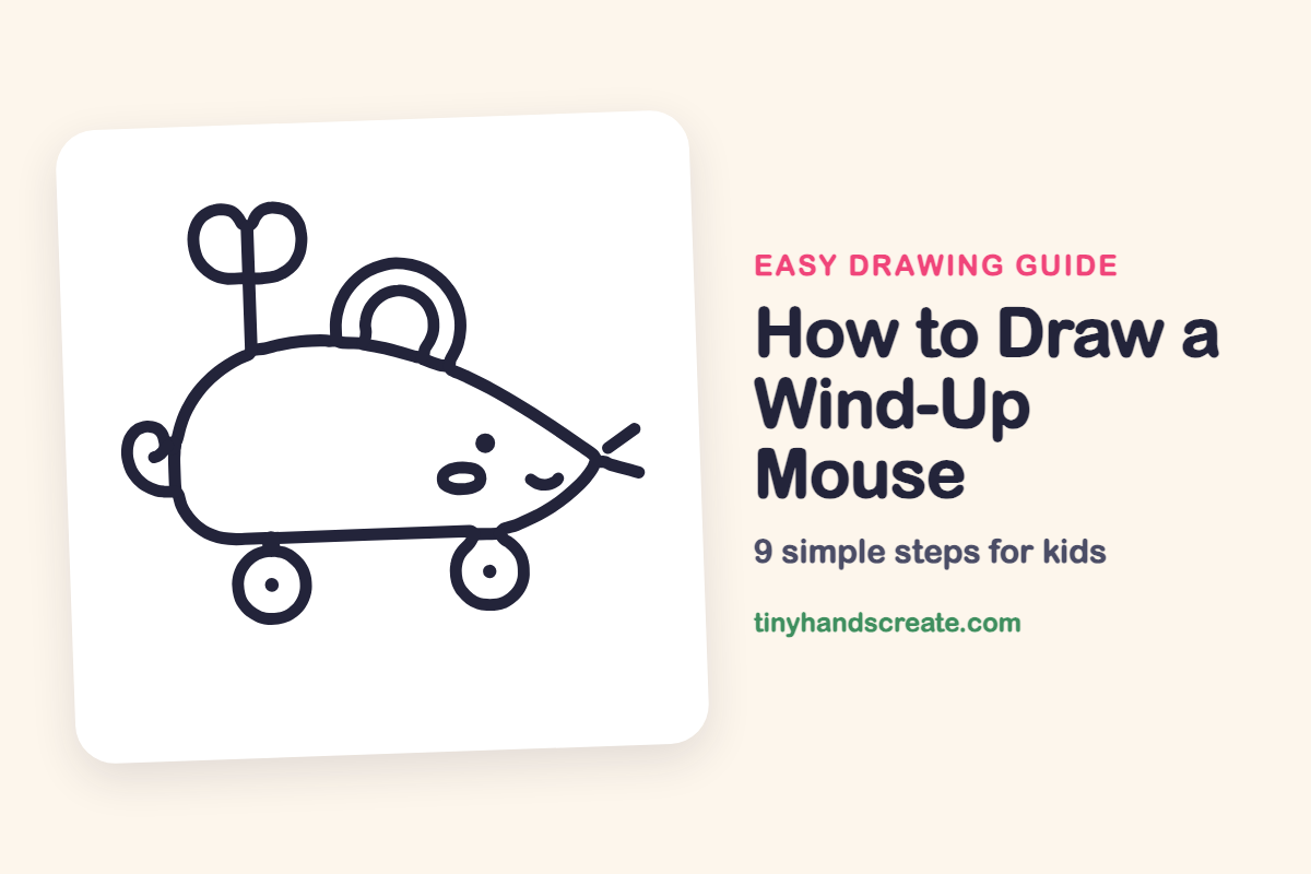 How to Draw a Wind-Up Mouse: easy drawing guide for kids