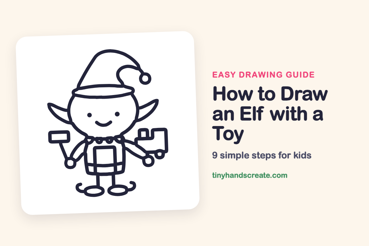 How to Draw an Elf with a Toy: easy drawing guide for kids